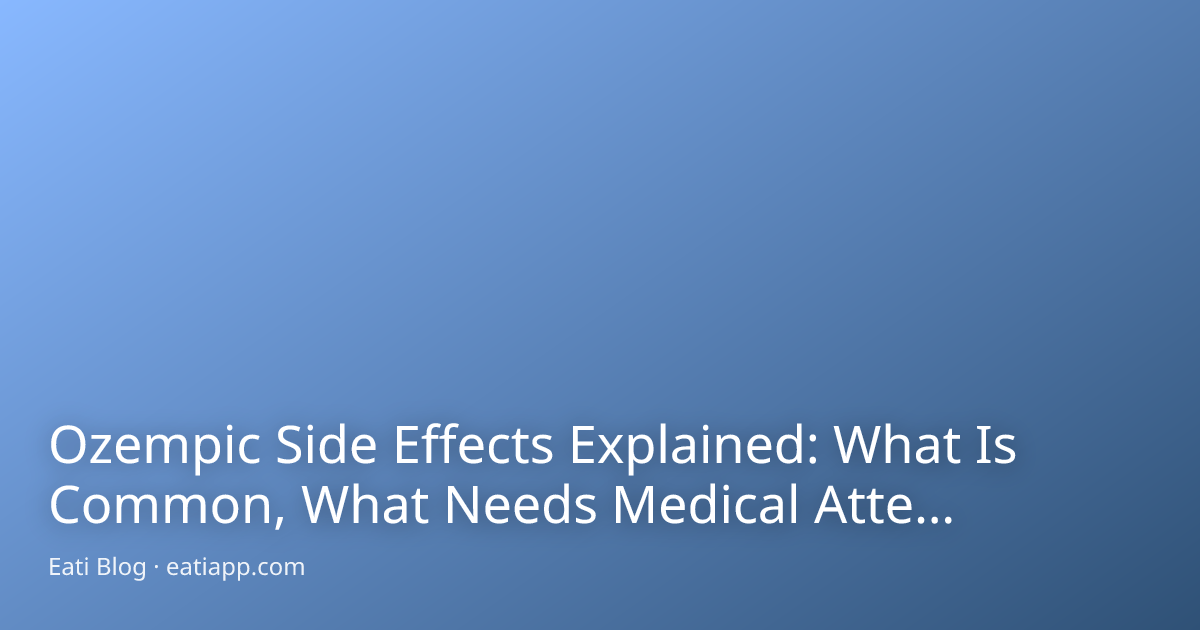 Ozempic Side Effects Explained: Common Symptoms and Red…
